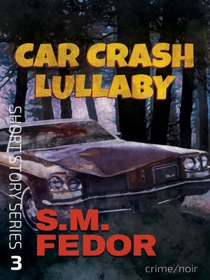 cover image of Car Crash Lullaby